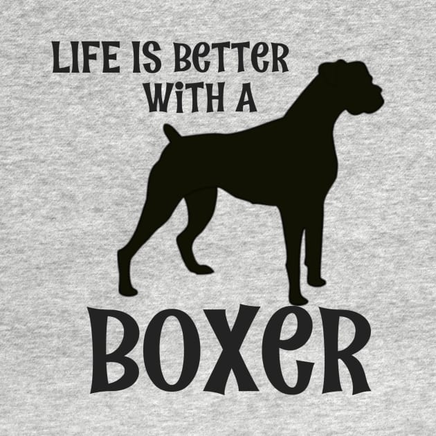 Life Is Better With A Boxer T-Shirt by Boxer Lovers Rescue